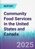 Community Food Services in the United States and Canada- Product Image