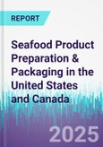 Seafood Product Preparation & Packaging in the United States and Canada- Product Image