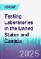 Testing Laboratories in the United States and Canada - Product Thumbnail Image