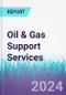 Oil & Gas Support Services - Product Image