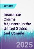 Insurance Claims Adjusters in the United States and Canada- Product Image