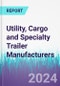 Utility, Cargo and Specialty Trailer Manufacturers - Product Image