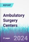 Ambulatory Surgery Centers - Product Image