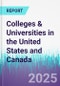 Colleges & Universities in the United States and Canada - Product Image