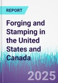Forging and Stamping in the United States and Canada- Product Image