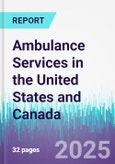 Ambulance Services in the United States and Canada- Product Image
