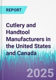 Cutlery and Handtool Manufacturers in the United States and Canada- Product Image