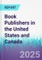 Book Publishers in the United States and Canada - Product Thumbnail Image