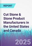 Cut Stone & Stone Product Manufacturers in the United States and Canada- Product Image