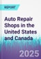 Auto Repair Shops in the United States and Canada - Product Thumbnail Image