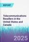 Telecommunications Resellers in the United States and Canada - Product Image