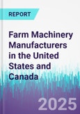 Farm Machinery Manufacturers in the United States and Canada- Product Image