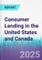 Consumer Lending in the United States and Canada - Product Thumbnail Image