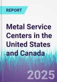 Metal Service Centers in the United States and Canada- Product Image