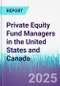 Private Equity Fund Managers in the United States and Canada - Product Thumbnail Image