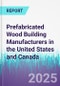 Prefabricated Wood Building Manufacturers in the United States and Canada - Product Thumbnail Image