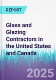 Glass and Glazing Contractors in the United States and Canada- Product Image