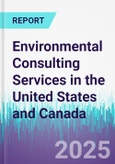Environmental Consulting Services in the United States and Canada- Product Image
