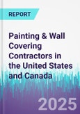 Painting & Wall Covering Contractors in the United States and Canada- Product Image