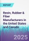 Resin, Rubber & Fiber Manufacturers in the United States and Canada - Product Thumbnail Image
