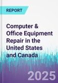 Computer & Office Equipment Repair in the United States and Canada- Product Image