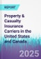 Property & Casualty Insurance Carriers in the United States and Canada - Product Thumbnail Image