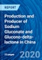 Production and Producer of Sodium Gluconate and Glucono-delta-lactone in China - Product Thumbnail Image