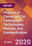 Progress in Connected Car Development: Technologies, Markets, and Standardization- Product Image
