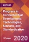 Progress in Connected Car Development: Technologies, Markets, and Standardization - Product Thumbnail Image