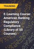 E-Learning Course: American Banking Regulatory Compliance (Library of 50 Courses)- Product Image