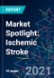 Market Spotlight: Ischemic Stroke - Product Image