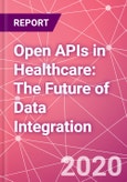 Open APIs in Healthcare: The Future of Data Integration- Product Image