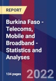 Burkina Faso - Telecoms, Mobile and Broadband - Statistics and Analyses- Product Image