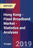 Hong Kong - Fixed Broadband Market - Statistics and Analyses- Product Image