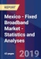 Mexico - Fixed Broadband Market - Statistics and Analyses - Product Thumbnail Image