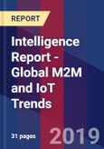 Intelligence Report - Global M2M and IoT Trends- Product Image