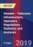 Sweden - Telecoms Infrastructure, Operators, Regulations - Statistics and Analyses- Product Image
