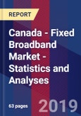 Canada - Fixed Broadband Market - Statistics and Analyses- Product Image