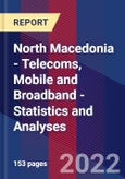 North Macedonia - Telecoms, Mobile and Broadband - Statistics and Analyses- Product Image