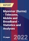 Myanmar (Burma) - Telecoms, Mobile and Broadband - Statistics and Analyses - Product Image