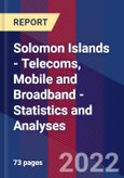 Solomon Islands - Telecoms, Mobile and Broadband - Statistics and Analyses- Product Image
