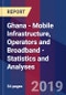 Ghana - Mobile Infrastructure, Operators and Broadband - Statistics and Analyses - Product Thumbnail Image