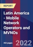 Latin America - Mobile Network Operators and MVNOs- Product Image