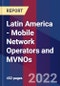Latin America - Mobile Network Operators and MVNOs - Product Thumbnail Image