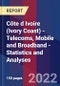 Côte d Ivoire (Ivory Coast) - Telecoms, Mobile and Broadband - Statistics and Analyses - Product Image