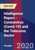 Intelligence Report - Coronavirus (Covid-19) and the Telecoms Sector- Product Image