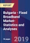Bulgaria - Fixed Broadband Market- Statistics and Analyses - Product Thumbnail Image