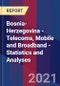 Bosnia-Herzegovina - Telecoms, Mobile and Broadband - Statistics and Analyses - Product Image