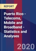 Puerto Rico - Telecoms, Mobile and Broadband - Statistics and Analyses- Product Image