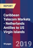 Caribbean Telecom Markets - Netherlands Antilles to US Virgin Islands- Product Image
